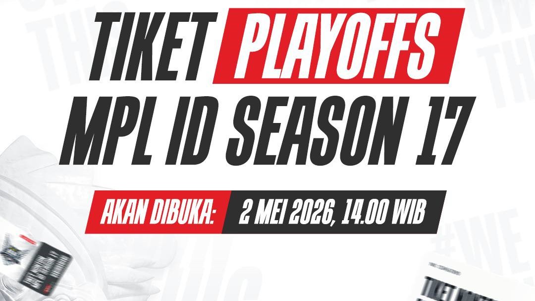 Tiket Playoff MPL ID S17 Resmi Dijual Hari Ini